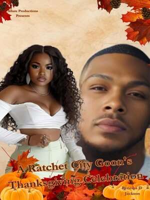cover image of A Ratchet City Goon's Thanksgiving Celebration